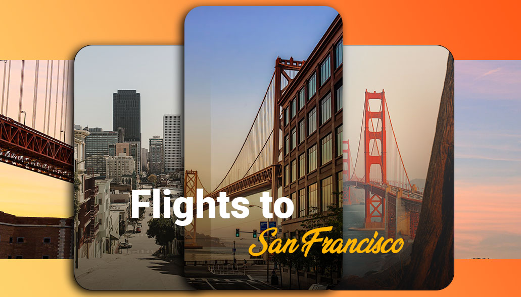 Get the Best deal Flights to San Francisco